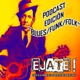 Ejate FM Sonidos Surterraneos Edición Blues/Funk/Folk