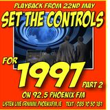 Set The Controls...for 1997 - Part Two (22/05/13)