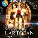 The Hot Caribbean NYE Party 2012 2013 Dancehall Soca & Tropical mix