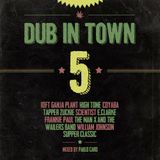 Dub In Town #5
