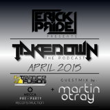 Erick Pride - Takedown The Podcast | April 2015