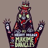 Maxime Dangles' Heavy Dosage