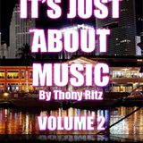 It's Just About Music By Thony Ritz (Volume 2)