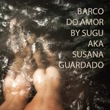 BARCO DO AMOR >> JAN 2016 >> SUGU AKA SUSANA GUARDADO
