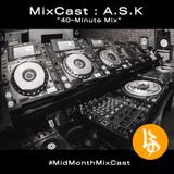 MixCast : A.S.K "40-Minute Mix"