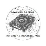 Lindstah Da Soul - Da Capo vs DukeSoul Mix
