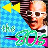 I <3 the Eighties