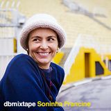 dbmixtape Soninha Francine