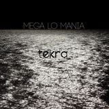 Mega Lo Mania by Tekra