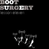 Boot Surgery: lesson 11