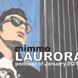 mimmo LAURORA - January PODCAST 2012