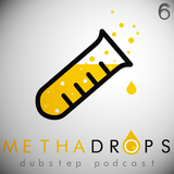 Methadrops Dubstep Podcast 006 - Mixed By Dr. Drippah