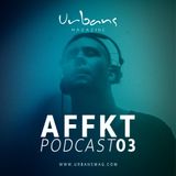 AFFKT Podcast 03 - Urbans Magazine
