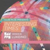 Interesting Times: Version.16 - Lukeino
