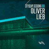 Oliver Lieb Guestmix for Cityscape Sessions 069 / October 2012