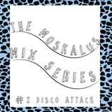 THE MOSKALUS MIX SERIES #2: DiSCOATTACK