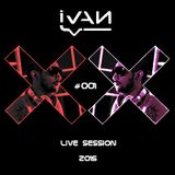 Live Session #001 By Ivan
