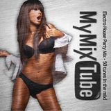 Electro House Party Mix - 50 tunes in the mix!