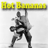 Hot Bananas!!!