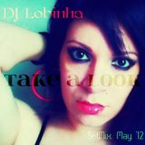 DJ Lobinha - Take A Look ( SetMix May '12 )