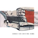 Songs For Driving Home (2010)