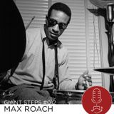 Giant Steps #012: Max Roach