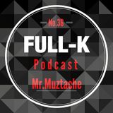 Full-K Podcast 036 - Mr.Muztache - The Lost Nintendo