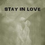 Stay in love