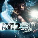 House Music All Night Long, Part 2