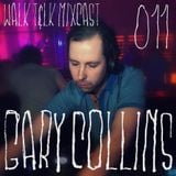 WALK T&LK Mixcast 011 | Gary Collins