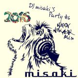 DJ misaki`S PARTY #6 (New year 2016)