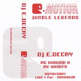 E.Decay + MC Dragoon & Shockin B @ E.Motion - JUNGLE LEGENDS - 09.10.2004 (Oldschool Selection)