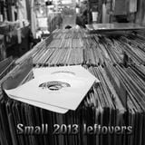 Small 2013 "leftovers"