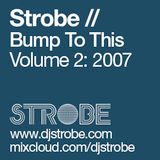 DJ Strobe - Bump To This 2 - Jackin West Coast House Vibes Mix (2007)