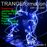 TRANCEformation with DJ Dark Episode 3