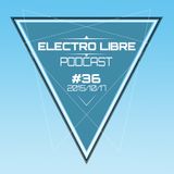 Electro Libre ::: Podcast #36