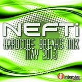 Nefti - Hardcore Breaks Mix May 2013