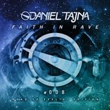 Daniel Tajna - Faith In Rave 008 (Road To Exelixi)