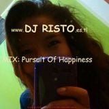 Mix Pursuit Of Happiness-DJ RISTO