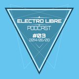 Electro Libre ::: Podcast #03