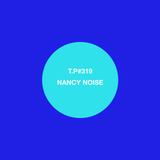 Test Pressing 319 / Nancy Noise / Made With Love 2