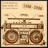 Club Rascal Mix Tape 94 (1990 - 2000)