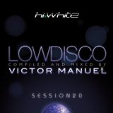 Hi White presents Session Twenty - Low Disco mixed by Victor Manuel