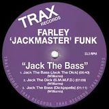 FARLEY JACKMASTER FUNK-JACK THE BASS F@$t EdD!e's re-work