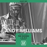Guest Mix: ANDY WILLIAMS (The Goods, Montreal)