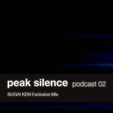 peak silence podcast 02 - SUGAI KEN Exclusive Mix