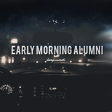 Early Morning Alumni