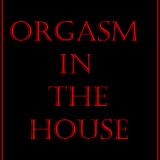 Orgasm in the House {Series 01} mixed by DJ Dim Rhode