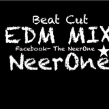 Beat Cut EDM MIX NeerOne