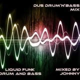 DUS My Liquid Funk Mix (mixed by Johnny)